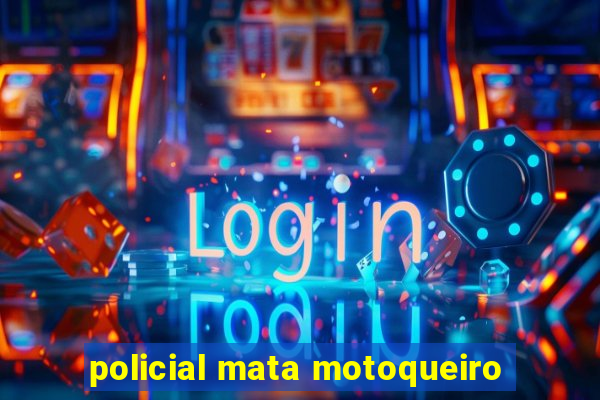 policial mata motoqueiro